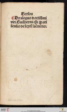 Gerson Dyalogus doctissimi viri guilhermi ep̄i Parisiensis de septē sac̄mētis