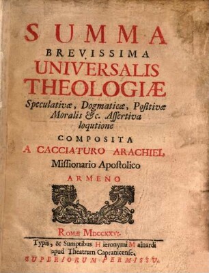 Summa Brevissima Universalis Theologiae Speculativae, Dogmaticae, Positivae Moralis etc. Assertiva
