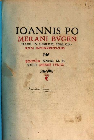 Ioannis Pomerani Bvgenhagii In Librvm Psalmorvm Interpretatio