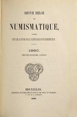 Revue belge de numismatique. 36. 1880