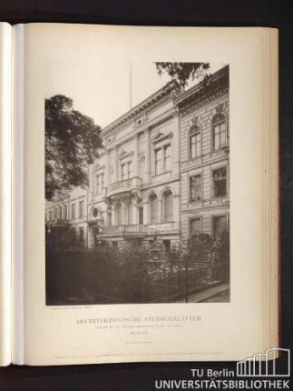 Architektonische Studienblätter. Serie III, No. 102. Wohnhaus Bellevue-Strasse No. 18a (G. Wallich). Berlin.