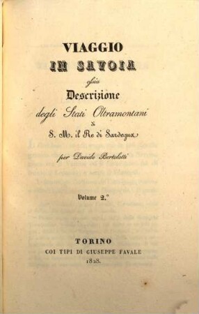Viaggio in Savoia ossia Descrizione degli stati Oltramontani di S. M. il Re di Sardegna. 2