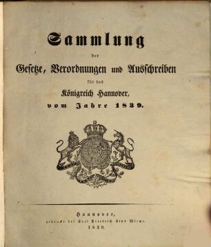 Sammlung der Gesetze, Verordnungen und Ausschreiben für das Königreich Hannover : vom Jahre .... 1839