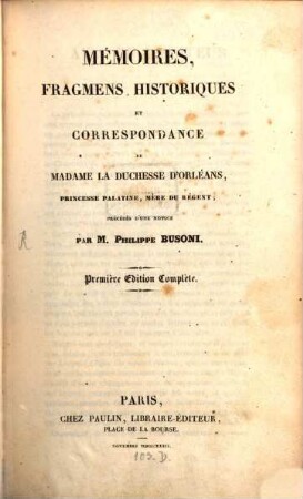 Mémoires fragmens historiques et correspondences de la Duchesse d'Orléans