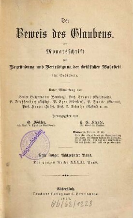 Der Beweis des Glaubens : Monatsschr. zur Begründung u. Verteidigung d. christlichen Wahrheit für Gebildete, 33. 1897 = N.F. 18