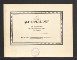 Alt-Eppendorf : fünf Abbildungen nach alten Zeichnungen und Stichen