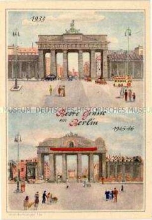 Ansichten des unzerstörten und zerstörten Brandenburger Tores
