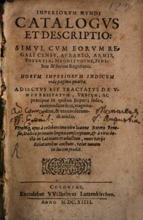 Imperiorvm Mvndi Catalogvs Et Descriptio : Simvl Cvm Eorvm Regali Censv, Aerario, Armis, Potentia, Magnitvdine, Finibus & forma Regiminis ...