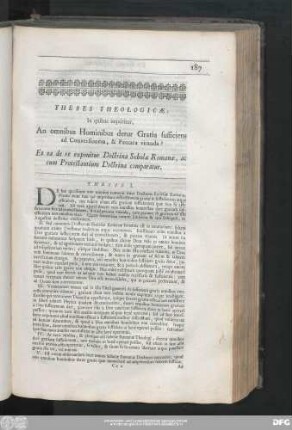 Theses Theologicae : In quibus inquiritur, An omnibus Hominibus detur Gratia sufficiens ad Conversionem, & Peccata vitanda? Et ea de re exponitur Doctrina Scholae Romanae, ac cum Protestantium Doctrina comparatur.