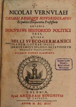 Discursus historico-politici tres, de causis belli Sueco-Germanici ...