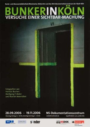 Plakat "Bunker in Köln. Versuch einer Sichtbar-Machung, NS-Dokumentationszentrum, 28.09.2006-19.11.2006"