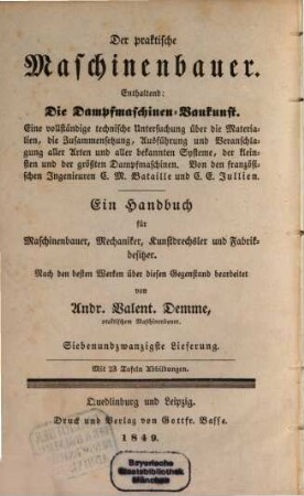Der praktische Maschinenbauer : ein Handbuch für Maschinenbauer, Mechaniker, Kunstdrechsler und Fabrikbesitzer, 27. 1849