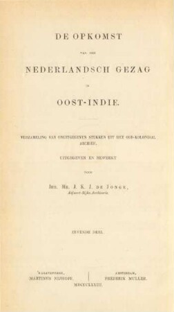 Deel 7: De opkomst van het Nederlandsch gezag in Oost-Indie