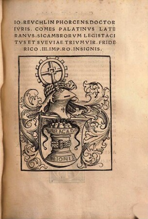 [Ioannis Revchlin Phorcensis LL. Doc. Ad Dionysivm Fratrem Svvm Germanicvm De Rvdimentis Hebraicis Liber ...]