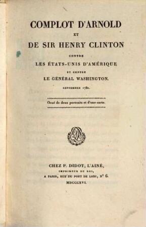 Complot d'Arnold et de Sir Henry Clinton contre les Etats-unis d'Amérique et contre le Général Washington : Sept. 1780