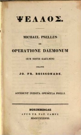 Michael Psellus De operatione Daemonum : accedunt inedita Opuscula Pselli = Psellos