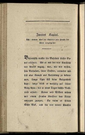 Zweites Kapitel. Ach! warum schuf der Schöpfer jede Freude der Welt vergänglich!