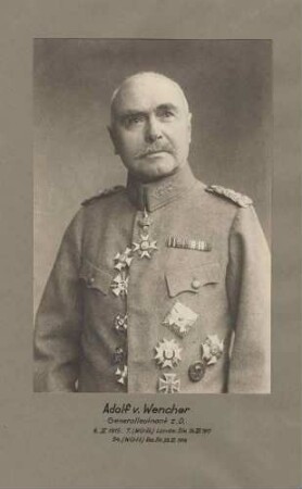 Adolf von Wencher, in Uniform mit Orden, Generalleutnant z. D. (zur Disposition), Kommandeur der 54. Württ. Res.-Division, Brustbild