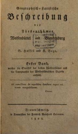 Geographisch-statistische Beschreibung der Fürstenthümer Wolfenbüttel und Blankenburg K. Bege.
