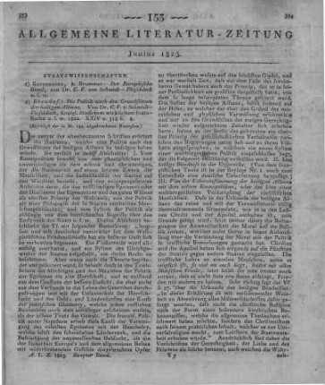 [Sammelrezension zweier staatswissenschaftlicher Werke v. K. F. Schmidt-Phiseldek] (Beschluss der in Nr. 144 abgebrochenen Recension) Rezensiert werden: 1. Schmidt-Phiseldek, K. F.: Der Europäische Bund. Kopenhagen: Brummer 1821 2. Schmidt-Phiseldek, K. F.: Die Politik nach den Grundsätzen der heiligen Allianz. Kopenhagen: Brummer 1822 (Fortsetzung der im vorigen Stück abgebrochenen Rezension)