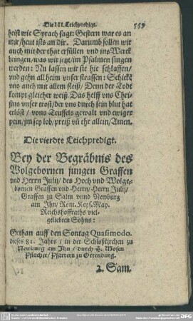 Die vierdte Leichpredigt. Bey der Begräbnis des Wolgebornen jungen Graffen und Herrn Julij, des Hoch und Wolgebornen Graffen und Herrn, Herrn Julij, Graffen zu Salm und Newburg am Ihn, Röm. Keys. May. Reichshoffraths vielgeliebten Sohns