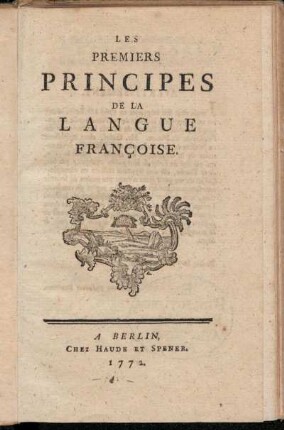 Les Premiers Principes De La Langue Françoise