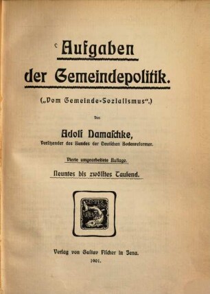 Aufgaben der Gemeindepolitik : ("Vom Gemeinde-Sozialismus")