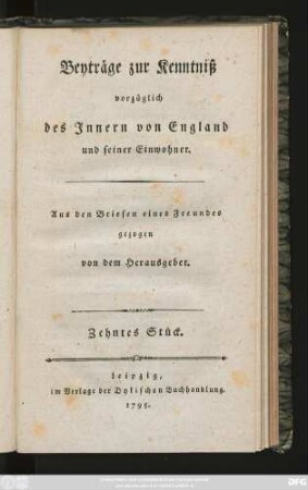 Stück 10: Beyträge zur Kenntniß vorzüglich des Innern von England und seiner Einwohner