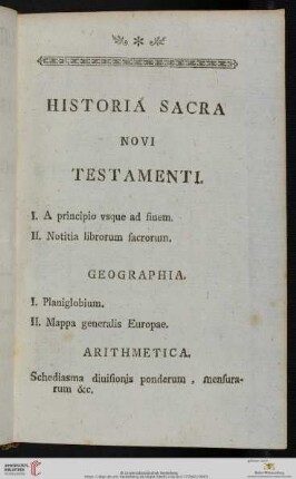 Historia Sacra Novi Testamenti / Geographia / Arithmetica