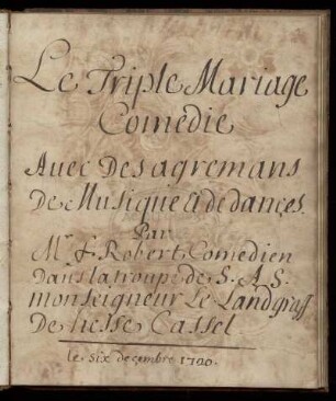 Le triple mariage : comedie avec des agremans de musique et de dances