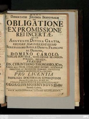 Dissertatio Jvridica Inavgvralis De Obligatione Ex Promissione Rei Incertæ