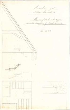 Dolmetsch, Heinrich; Zazenhausen; Ev. Pfarrkirche, Restaurierung - Treppe von der Empore zum Dachraum (Grundriss, Schnitt, Detail)