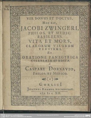 Vir bonus et doctus hoc est Jacobi Zwingeri ... vita et mors