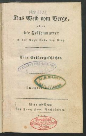 Th. 2: Das Weib vom Berge, oder Die Felsenmutter in der Pogd Baba bey Prag : Eine Geistergeschichte
