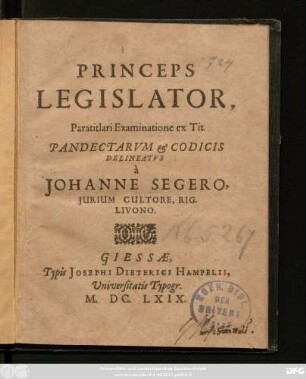 Princeps Legislator : Paratitlari Examinatione ex Tit. Pandectarum & Codicis Delineatus
