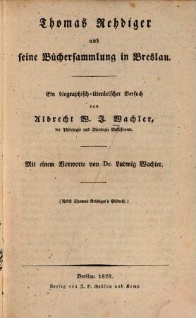 Thomas Rehdiger und seine Büchersammlung in Breslau : ein biographisch-literärischer Versuch