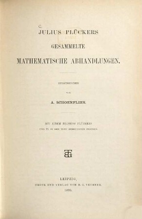 Julius Plückers gesammelte wissenschaftliche Abhandlungen : in zwei Bänden, 1. Julius Plückers gesammelte mathematische Abhandlungen