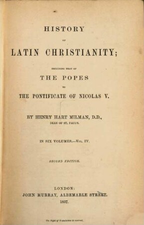 History of Latin christianity : Including that of the popes to the pontificate of Nicolas V. 4