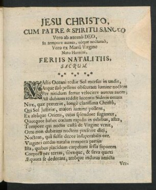 Jesu Christo, Cum Patre & Spiritu Sancto ... Feriis Natalitiis, Sacrum.