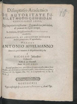 Disceptatio Academica De Autoritate Iuris, Et Modis Quibusdam Conciliandi Leges : Qua imprimis explicatur: Quomodo ius iuri cedat, & quomodo lex legem corrigat