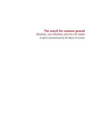 The search for common ground : Muslims, non-Muslims and the UK media