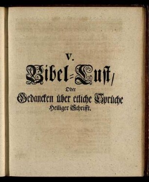 Bibel-Lust/ Oder Gedancken über etliche Sprüche Heiliger Schrifft.