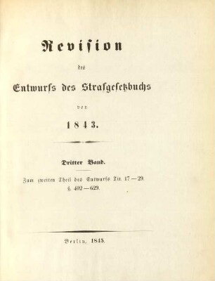 Bd. 3: Zum zweiten Theil des Entwurfs, Tit. 17 - 29, § 402 - 629