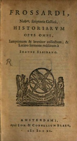 Historiarum opus omne : et cum Cominaei historia de rebus gestis a Lodovico XI. et Carolo VIII.