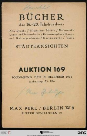 Bücher des 16. - 20. Jahrhunderts : alte Drucke, illustrierte Bücher, Reisewerke, Luxus- und Pressendrucke, Gesamtausgaben, Kunst- und Kulturgeschichte, Kostümwerke, Varia (Katalog Nr. 169)