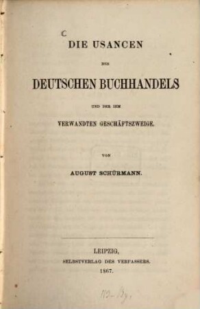 Die Usancen des deutschen Buchhandels und der ihm verwandten Geschäftszweige