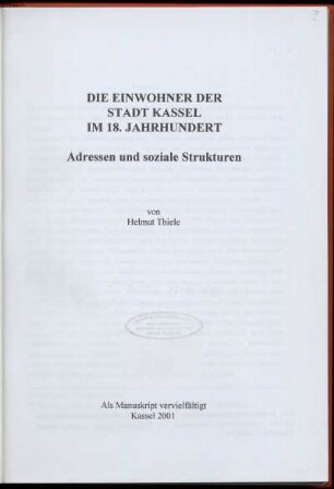 Die Einwohner der Stadt Kassel im 18. Jahrhundert : Adressen und soziale Strukturen
