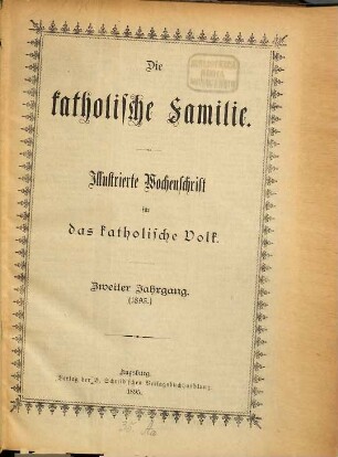 Die katholische Familie : illustrierte Wochenschrift für das katholische Volk. 2. 1895