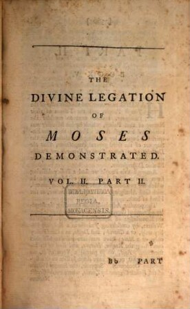 The divine legation of Moses demonstrated, on the principles of a religious deist, from the omission of the doctrine of a future state of reward and punishment in the Jewish dispensation : in nine books, 2,2
