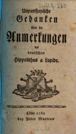 Unpartheyische Gedanken über die Anmerkungen des teutschen Hippolithus a Lapide